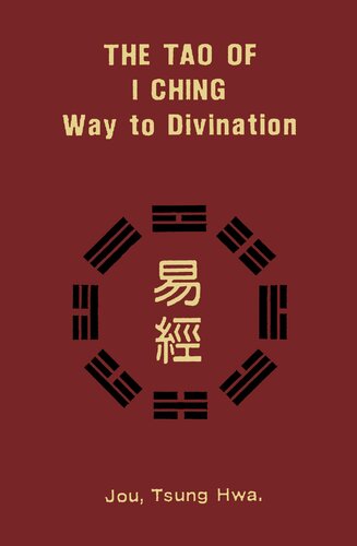 The Tao of I Ching: Way to Divination