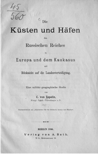 Die Küsten und Häfen des Russischen Reiches in Europa und dem Kaukasus mit Rücksicht auf die Landesverteidigung : Eine militär-geographische Studie