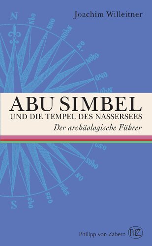 Abu Simbel und die Tempel des Nassersees: Der archäologische Führer