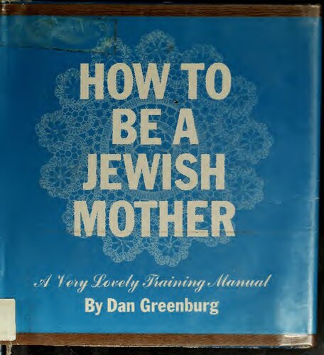How to Be a Jewish Mother: A Very Lovely Training Manual