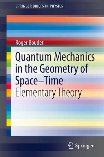 Quantum Mechanics in the Geometry of Space-Time: Elementary Theory