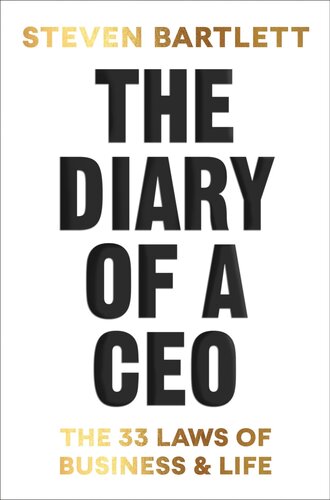 The Diary of a CEO: The 33 Laws of Business and Life