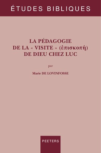 La pédagogie de la visite de Dieu chez Luc (Etudes Bibliques) (French Edition)