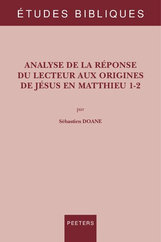 Analyse de la Reponse Du Lecteur Aux Origines de Jesus En Matthieu 1-2 (Etudes Bibliques) (French Edition)