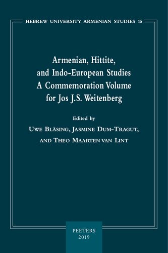 Armenian, Hittite, and Indo-European Studies: A Commemoration Volume for Jos J.S. Weitenberg (Hebrew University Armenian Studies)