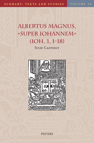 Albertus Magnus, Super Iohannem (Ioh. 1, 1-18) (Eckhart: Texts and Studies) (French Edition)