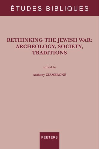 Rethinking the Jewish War: Archeology, Society, Traditions (Etudes Bibliques)
