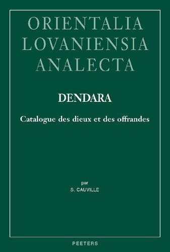 Dendara. Catalogue Des Dieux Et Des Offrandes (Orientalia Lovaniensia Analecta) (French Edition)