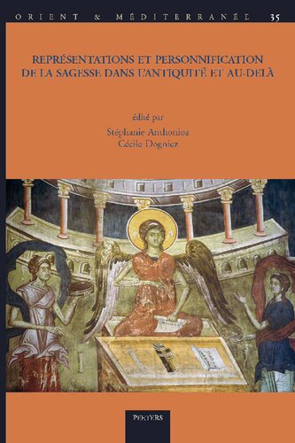 Representations Et Personnification De La Sagesse Dans L'antiquite Et Au-dela (Orient & Mediterranee, 35) (French Edition)