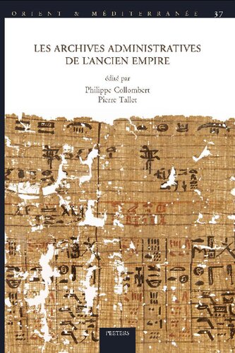 Les Archives Administratives de l'Ancien Empire (Orient & Mediterranee) (French Edition)