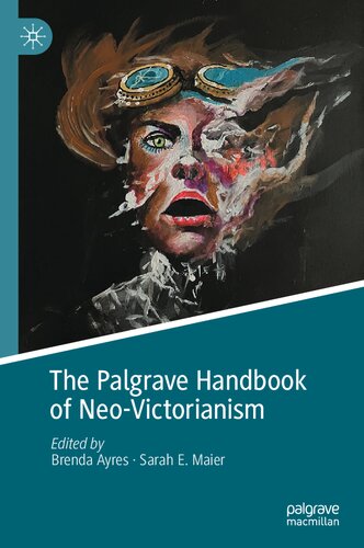The Palgrave Handbook of Neo-Victorianism