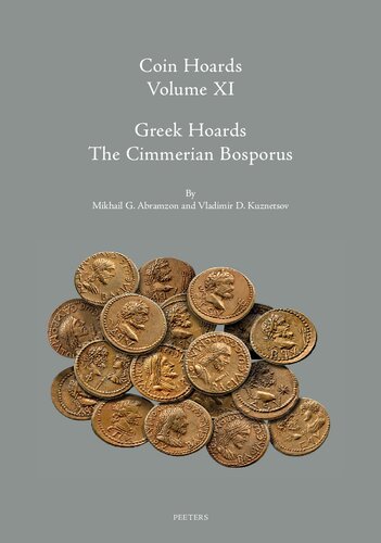 Coin Hoards: Greek Hoards; The Cimmerian Bosporus (11) (Colloquia Antiqua, 32)