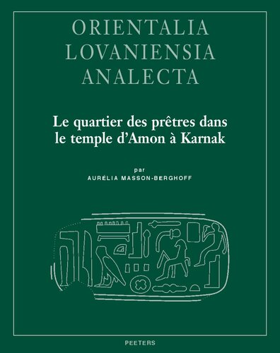 Le Quartier Des Pretres Dans Le Temple D'amon a Karnak (Orientalia Lovaniensia Analecta, 300) (French Edition)