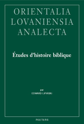 Etudes D'histoire Biblique (Orientalia Lovaniensia Analecta, 307) (French Edition)