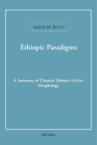 Ethiopic Paradigms: A Summary of Classical Ethiopic Ge'ez Morphology (English and Geez Edition)