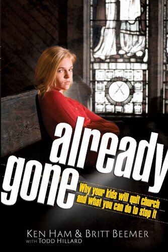 Already Gone: Why your kids will quit church and what you can do to stop it