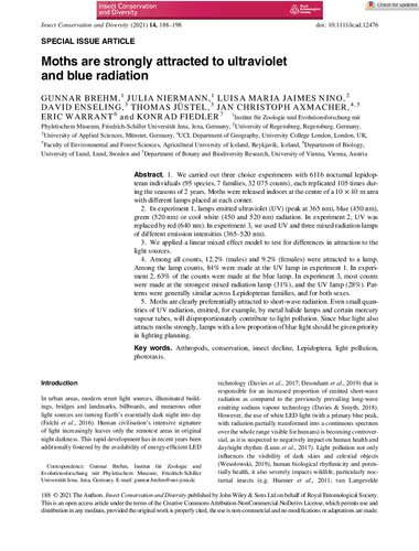 Moths are strongly attracted to ultraviolet and blue radiation