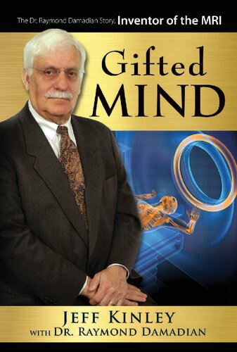 Gifted Mind: The Dr. Raymond Damadian Story, Inventor of the MRI