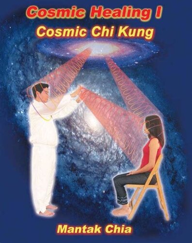 Cosmic healing 01 Cosmic Chi Kung