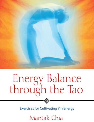 Energy balance through the Tao. Exercises for cultivating Yin energy