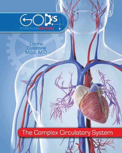 The Complex Circulatory System (God's Wondrous Machine)