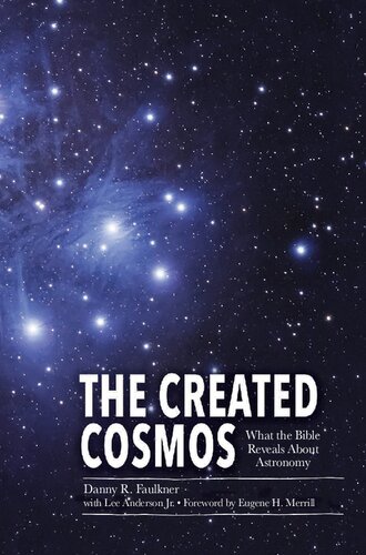 The Created Cosmos: What the Bible Reveals about Astronomy