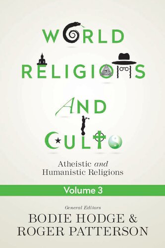World Religions and Cults Volume 3 (Atheistic and Humanistic Religions)