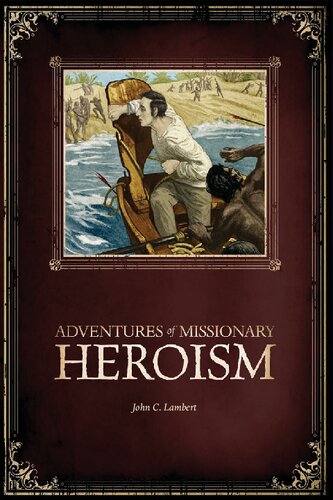 Adventures of Missionary Heroism