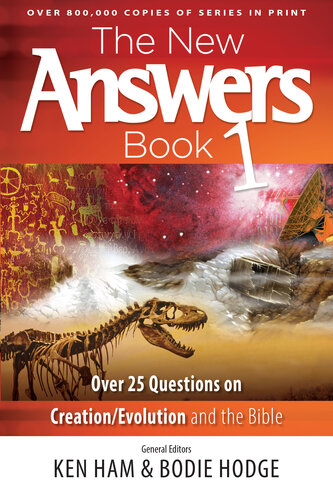 The New Answers Book 1: Over 25 Questions on Creation/Evolution and the Bible