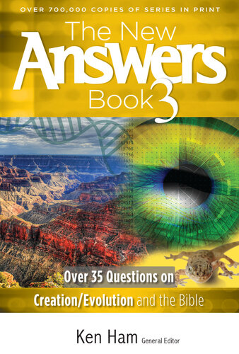 The New Answers Book Vol. 3: Over 35 Questions on Evolution/Creation and the Bible (New Answers (Master Books))