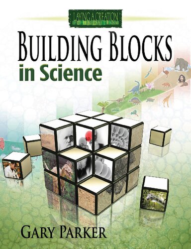 Building Blocks in Science (Laying a Creation Foundation)