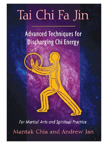 Tai Chi Fa Jin. Advanced techniques for discharging Chi energy