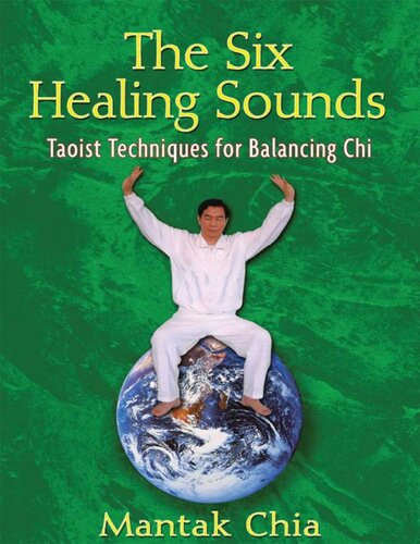 The six healing sounds. Taoist techniques for balancing Chi