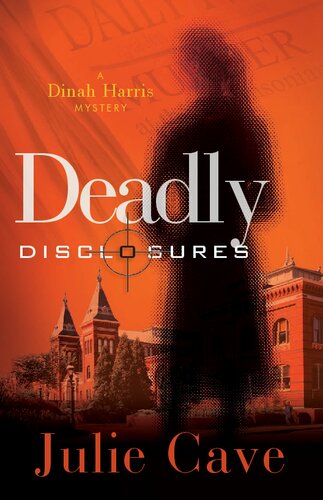 Deadly Disclosures (Dinah Harris Mystery)