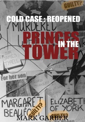 Cold Case Reopened: The Princes in the Tower