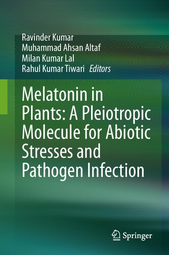 Melatonin in Plants: A Pleiotropic Molecule for Abiotic Stresses and Pathogen Infection