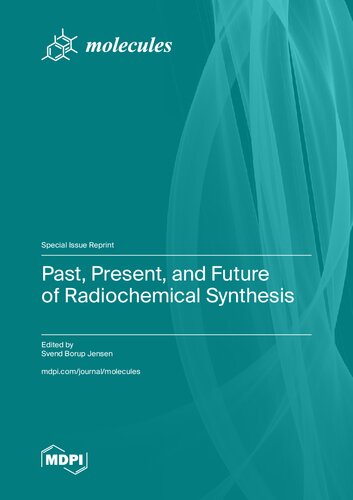 Past, Present, and Future of Radiochemical Synthesis