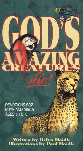 God's Amazing Creatures & Me! Devotions for Boys and Girls Ages 6 to 10 (Devotions for Boys and Girls Ages 6-10)