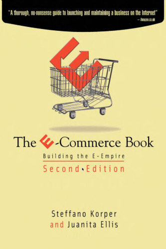 The E-Commerce Book: Building the E-Empire (2nd Edition) (Communications, Networking and Multimedia)