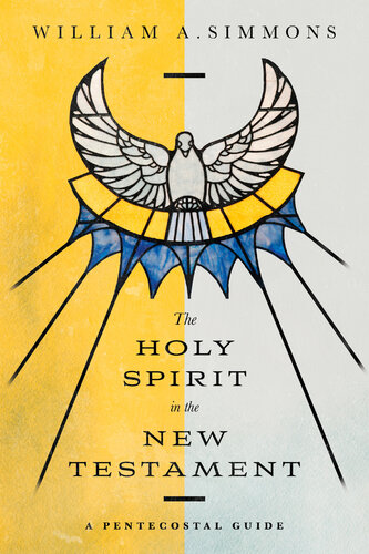 The Holy Spirit in the New Testament: A Pentecostal Guide