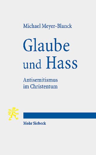 Glaube und Hass: Antisemitismus im Christentum