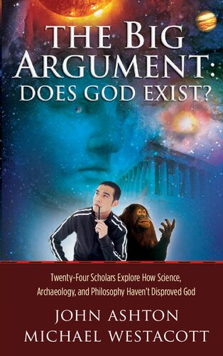 The Big Argument: Does God Exist?
