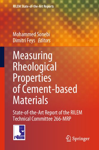 Measuring Rheological Properties of Cement-based Materials: State-of-the-Art Report of the RILEM Technical Committee 266-MRP (RILEM State-of-the-Art Reports, 39)