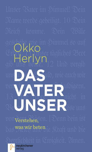 Das Vaterunser: Verstehen, was wir beten