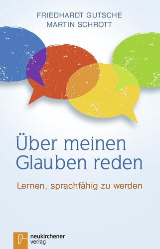 Über meinen Glauben reden: Lernen, sprachfähig zu werden
