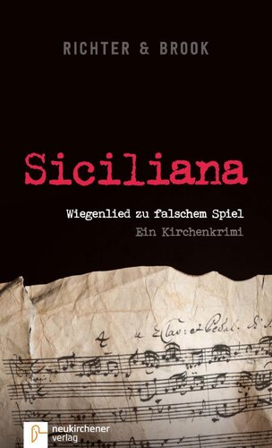 Siciliana: Wiegenlied zu falschem Spiel. Ein Kirchenkrimi