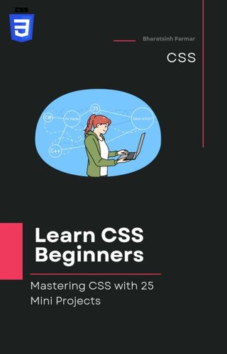 Learn CSS for Beginners: Mastering CSS with 25 Mini Projects