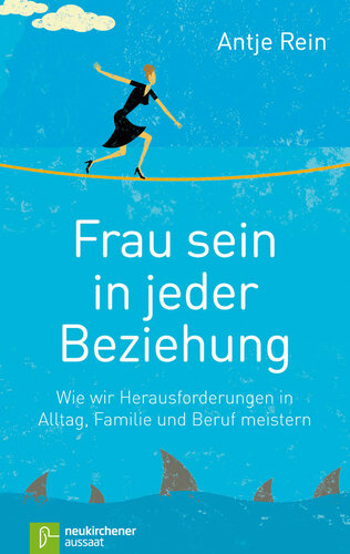 Frau sein in jeder Beziehung