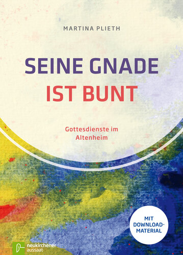 Seine Gnade ist bunt