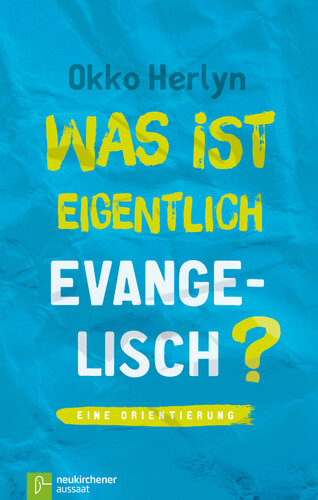 Was ist eigentlich evangelisch?